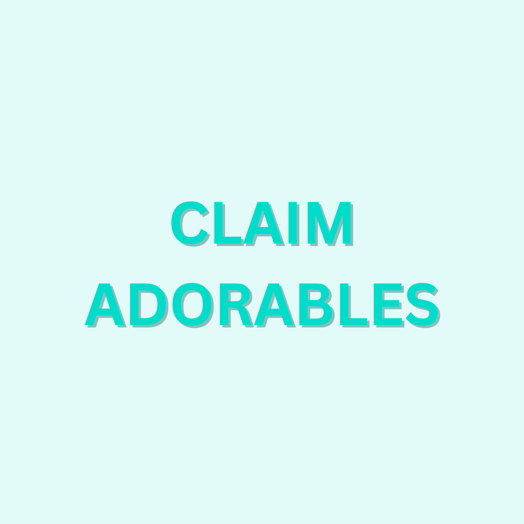 Claim ADORABLES